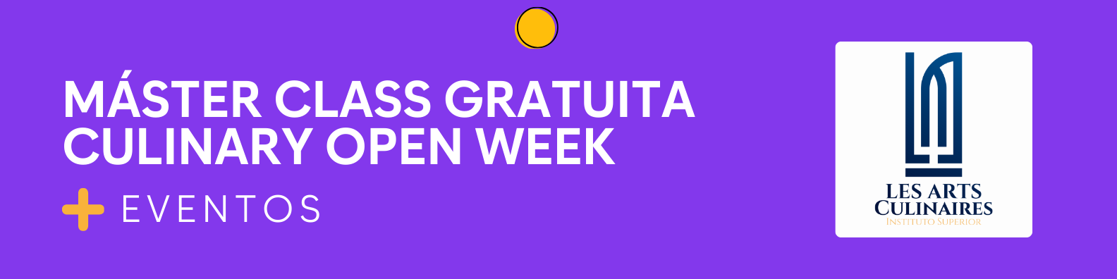 Culinary Open Week – Máster Class Gratuita  con Les Arts Culinaires