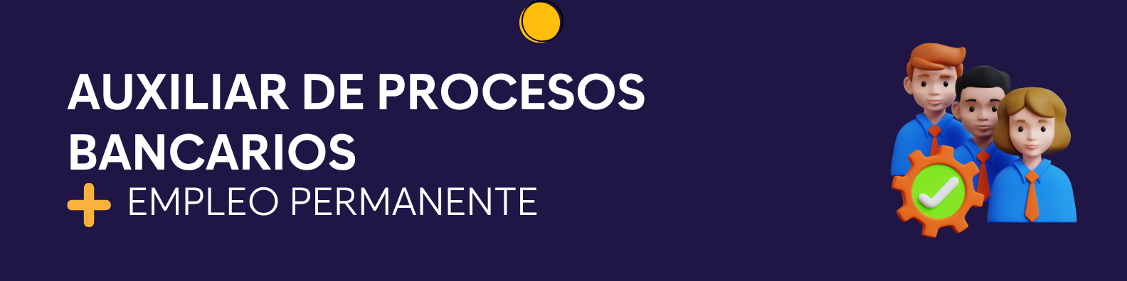 Auxiliar de Procesos Bancarios