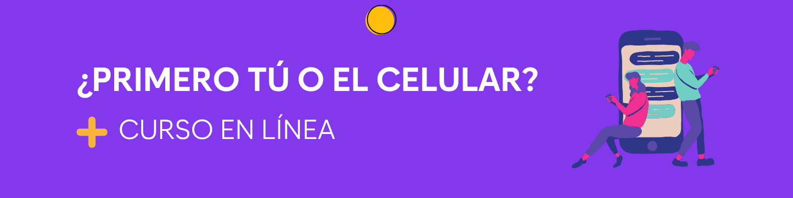 ¿Primero tú o el celular?