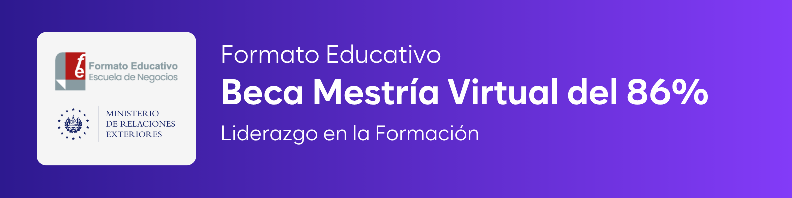 Beca Mestría virtual del 86% en Liderazgo en la Formación con Formato Educativo
