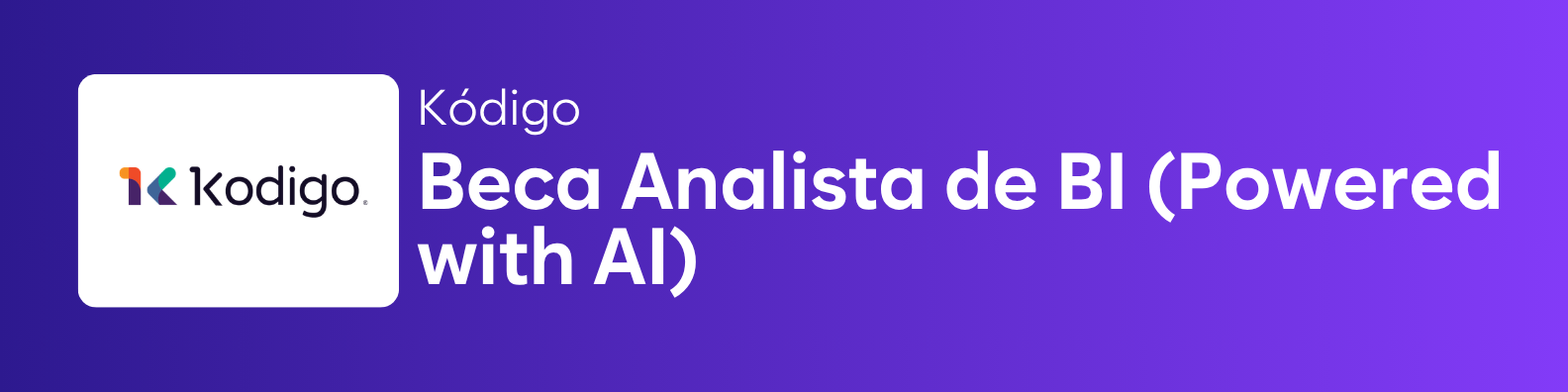 Beca Analista de BI (Powered with AI)- Kódigo