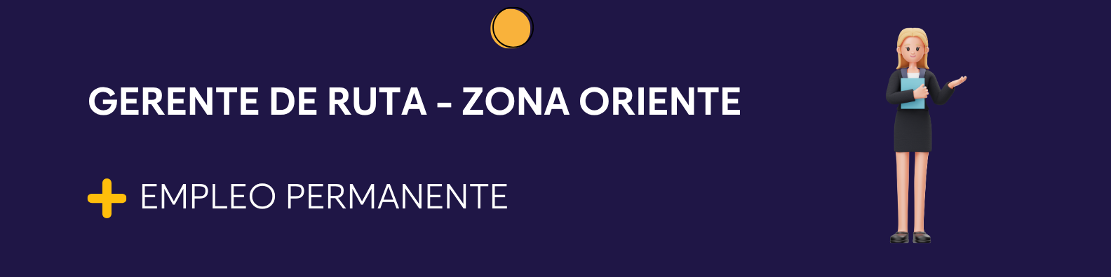 Gerente de Ruta - Zona Oriente 